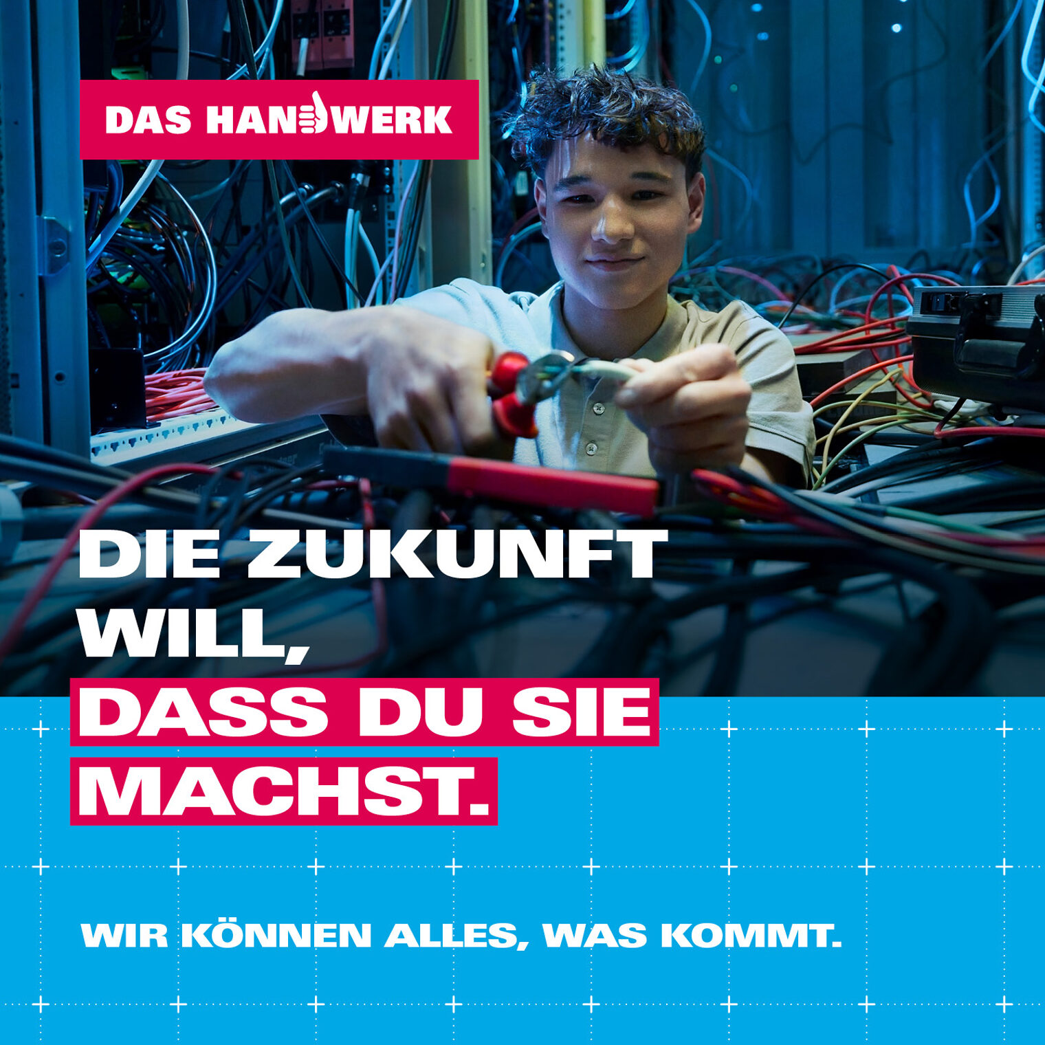 Plakat: Elektrotechniker mit Claim: DIE ZUKUNFT WILL, DASS DU SIE MACHST.
